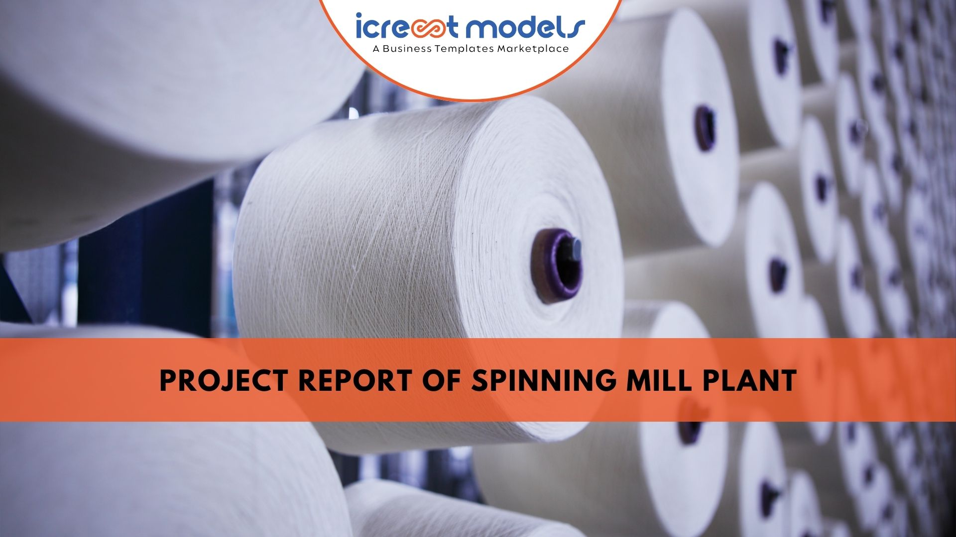 PROJECT REPORT OF SPINNING MILL PLANT