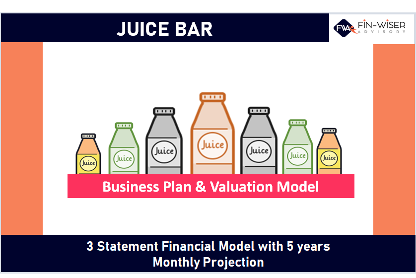 JUICE Bar- 3 Statement Financial Model with 5 years Monthly Projection and Valuation