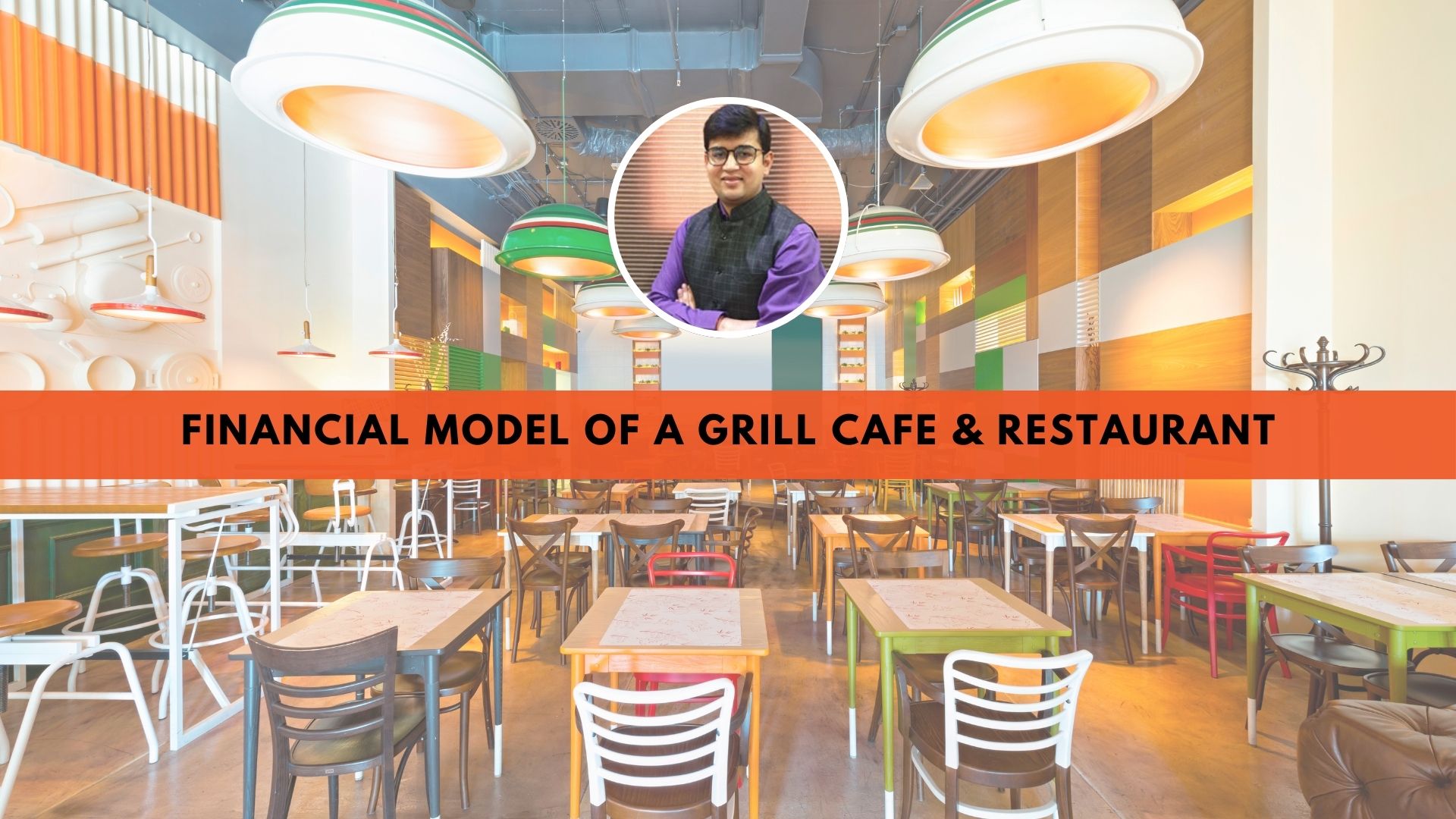 Financial Model of a Grill Cafe and Restaurant
